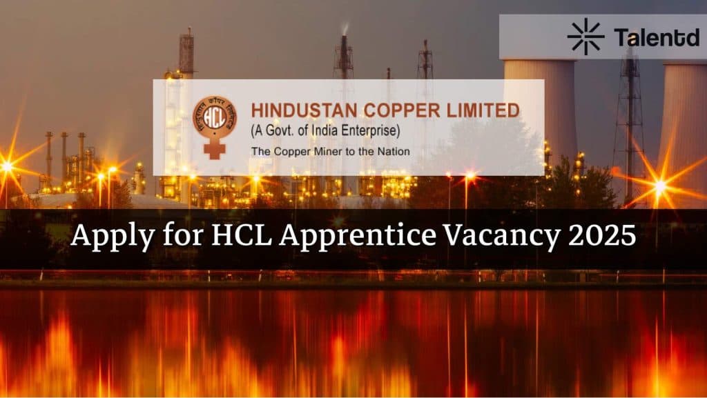 Hindustan Copper Limited (HCL) Apprentice Vacancy 2025