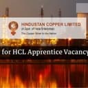 Hindustan Copper Limited (HCL) Apprentice Vacancy 2025