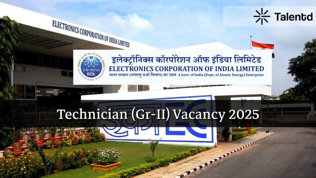 ECIL Technician (Gr-II) Vacancy 2025
