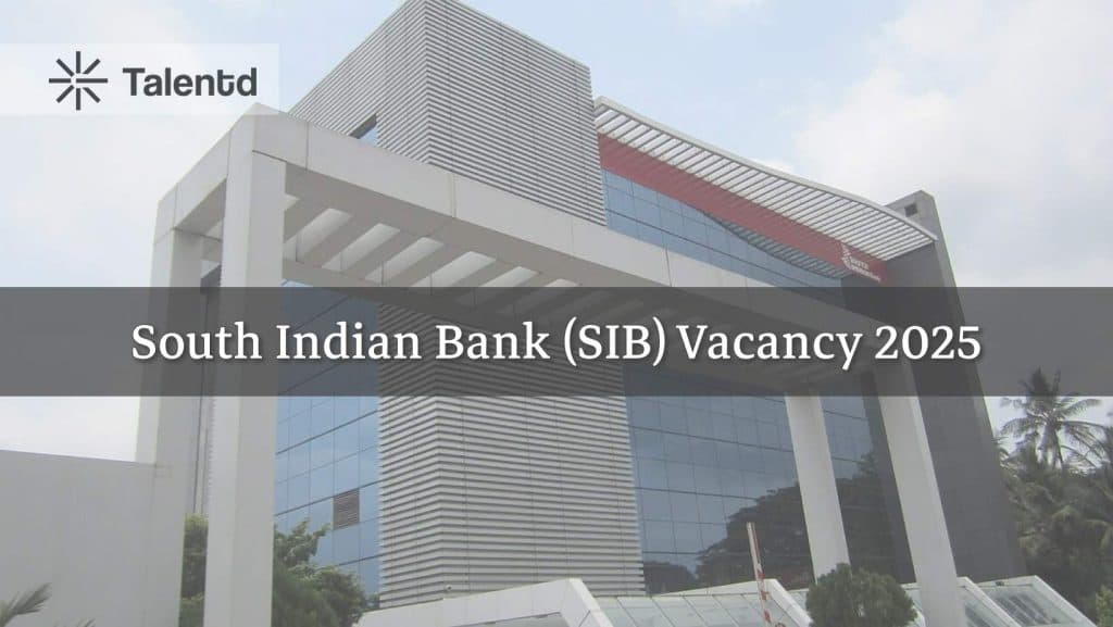 South Indian Bank (SIB) Vacancy 2025
