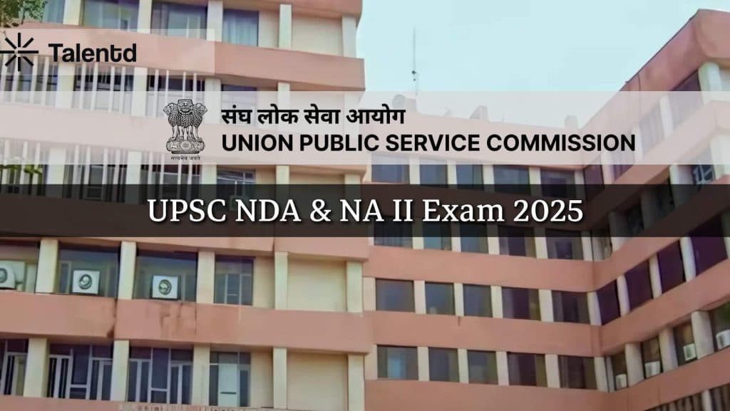 UPSC NDA & NA II Exam 2025