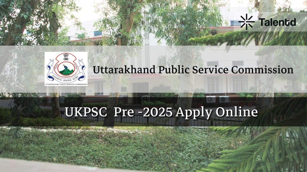UKPSC Pre -2025 Apply Online