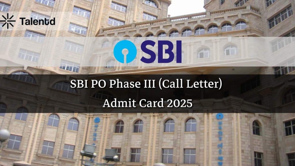 SBI PO Phase III (Call Letter) Admit Card 2025