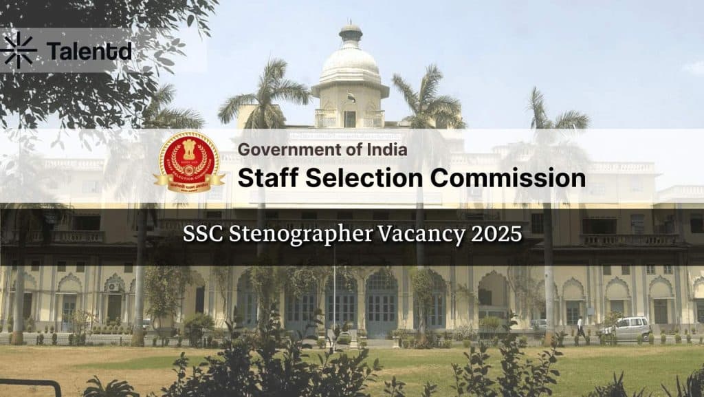 SSC Stenographer Vacancy 2025